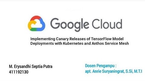 Implementing Canary Releases of TensorFlow Model Deployments with Kubernetes and Anthos Service Mesh