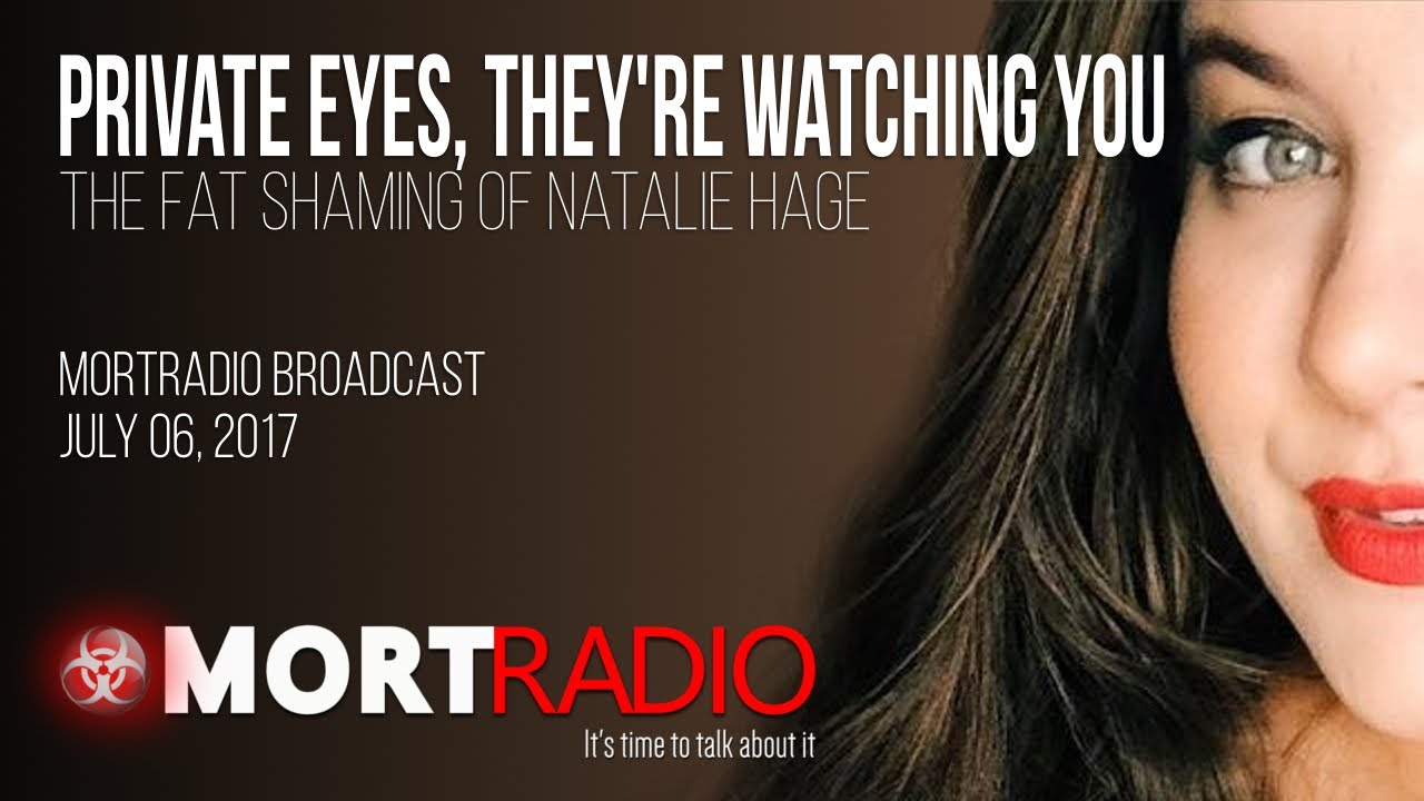 The Fat Shaming of Natalie Hage - Private Eyes, They're Watching You