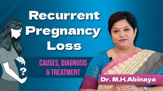 Recurrent Pregnancy Loss - Causes, Treatment & more