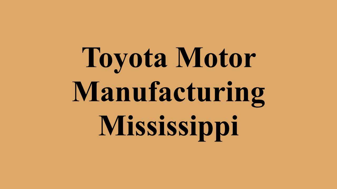 Toyota Motor Manufacturing Mississippi