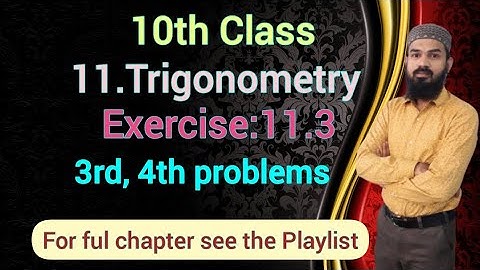 10th Class 11.Trigonometry Ex:11.3 (3rd & 4th problem)