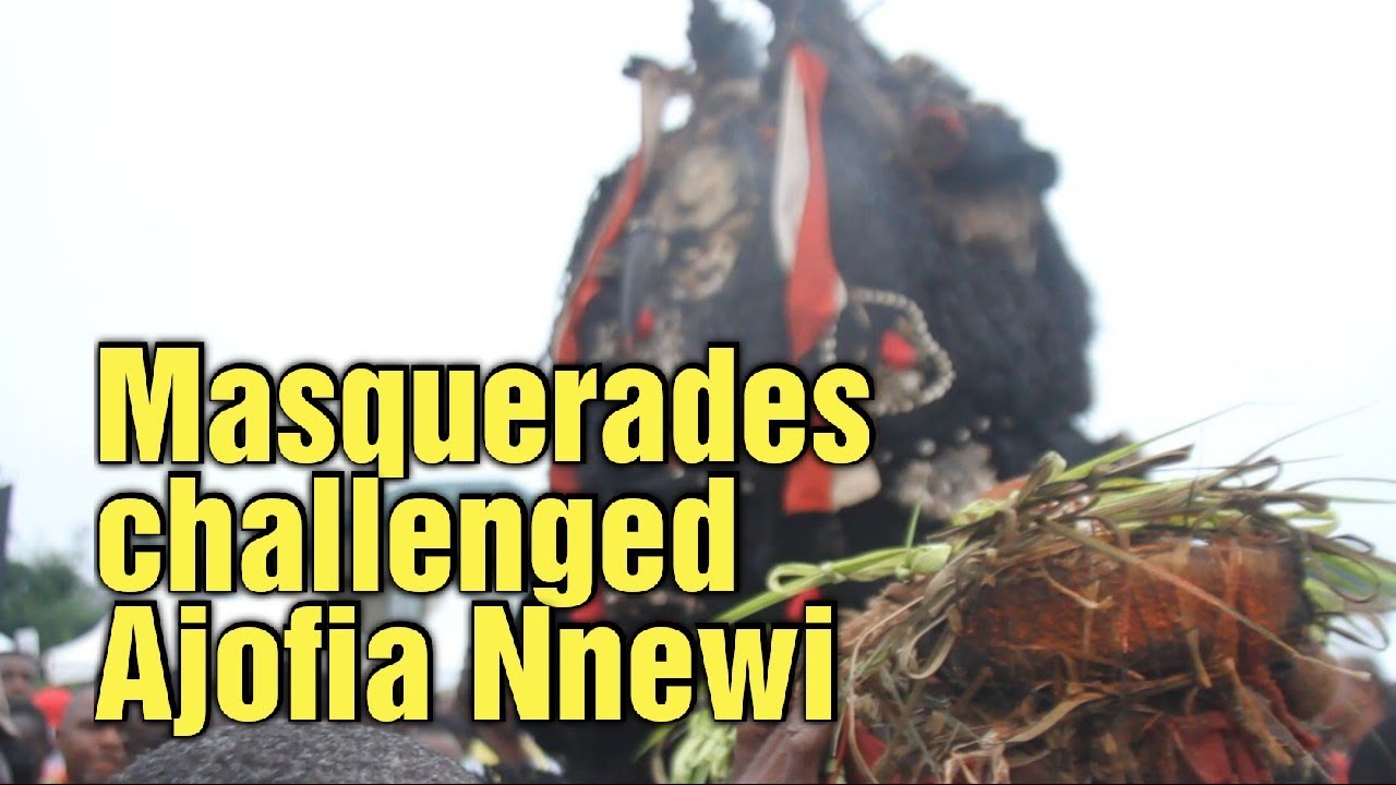 Masquerades challenged Ajọfịa Nnewi