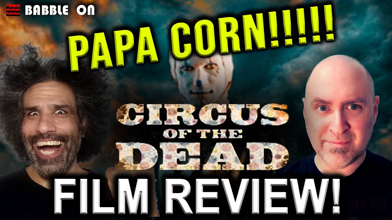 Indie Filmmakers Review/Discuss CIRCUS OF THE DEAD (Billy Pon, Bill Oberst Jr.) 