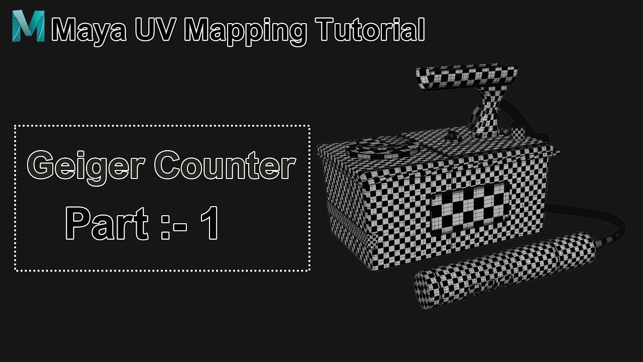 Geiger Counter Part:- 1 || UV Mapping Tutorial Maya 2023 - YouTube