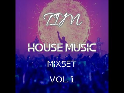 DJ Tim|House Music Mixset Vol. 1 - YouTube