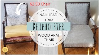 REUPHOLSTER A WOODEN ARM CHAIR | NAILHEAD TRIM | UP-CYCYLE PROJECT