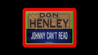 Don Henley - Johnny can&#39;t read - 1982,,,retro 80s ayer y hoy