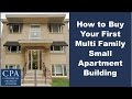 How to Buy Your First Multi Family Small Apartment Building