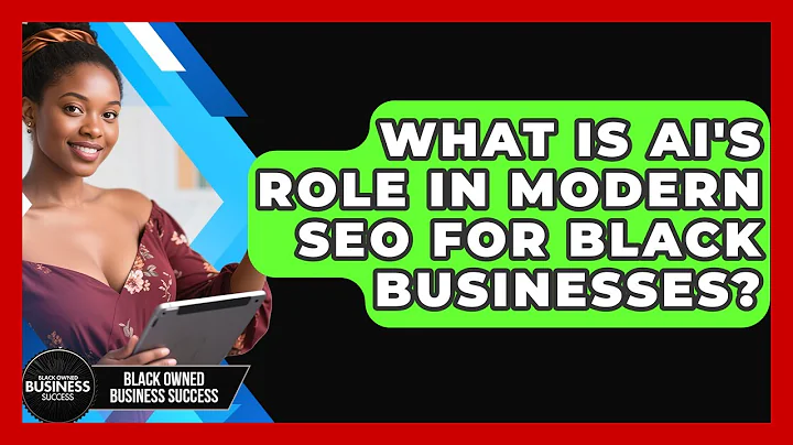 What Is AI's Role In Modern SEO For Black Businesses? - Black Owned Business Success