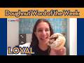 LOYAL featuring the Twix Donut - Dreams Donuts - Doughnut Word of the Week