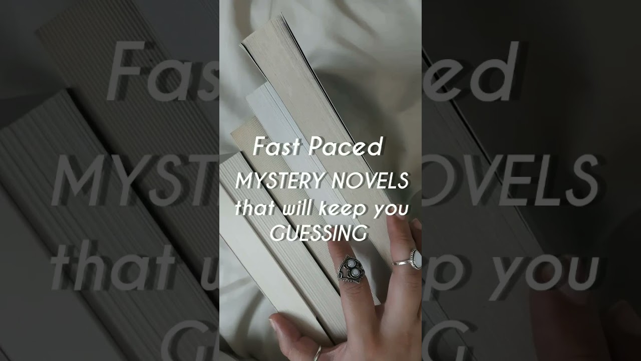 Fast paced mystery novels that will keep you guessing