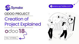 Creation of Project Explained in Odoo 18 | Odoo 18 Project Tutorials