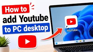 How to add Youtube to PC desktop