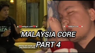 Malaysia Core (PART 4)