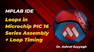 Microchip MPLAB - Loops + Loop Timing