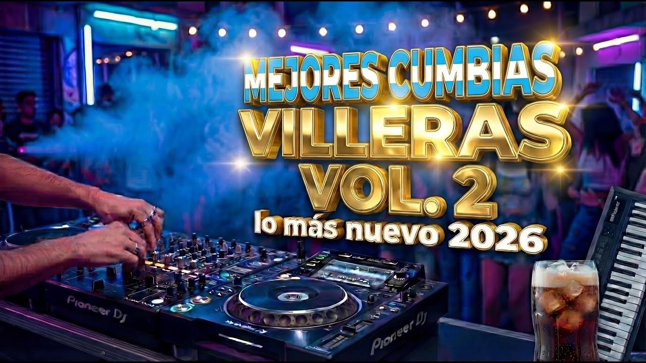 🔥MIX CUMBIA VILLERA 2026🔥 - Vol. 2 LA MEJOR CUMBIA PARA LA PREVIA - Desde el Corazón 🎹🔥#cumbia