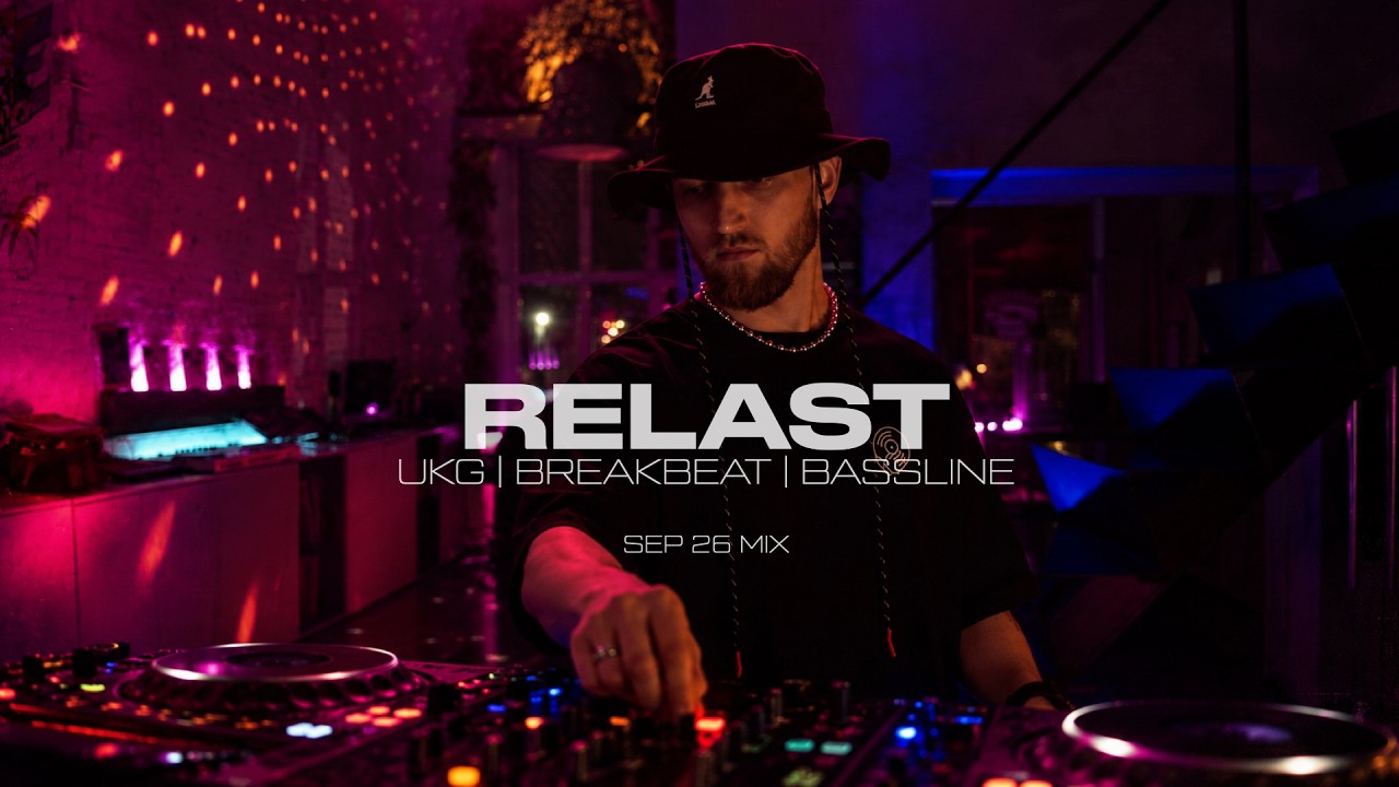 RELAST | UKG | BASSLINE | BREAKBEAT | SEP 2026 MIX