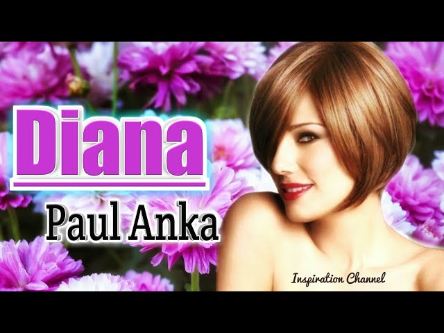 PAUL ANKA (Diana) With Lyric. class=