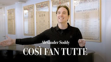 Così fan tutte - Intervista con / Interview with Alexander Soddy (Teatro alla Scala)