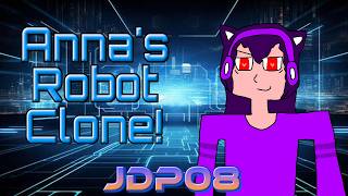 Annas Robot Clone!