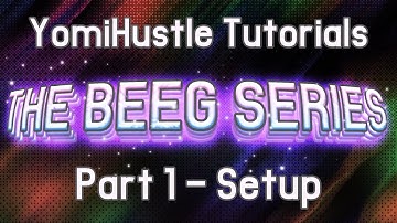 YomiHustle Tutorials - Part 1 - Setup - [The Beeg Series] - (No Coding Series)