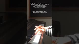 Hymn: 'Tis So Sweet to Trust in Jesus with Lyrics, Piano Instrumental, Christian Worship Music, Song
