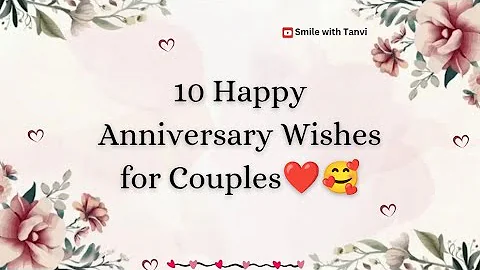 10 happy anniversary wishes for couple #happyanniversary #anniversary