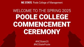 Poole College of Management Spring, 2025 Commencement (May 3rd, 2025)