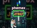 Phemex Exchange 2026 Guide With Referral Code JIYBQ7 for Maximum Benefits