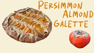 Persimmon Almond Galette recipe - missing this fall flavor