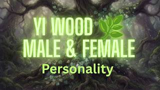 Information 🌿 Yi Wood Male & Female Personality News