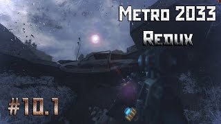 Metalrus - Часть 10.1. Прохождение Metro 2033 Redux. Суки!