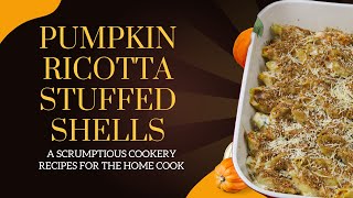 Pumpkin and Ricotta Stuffed Shells
