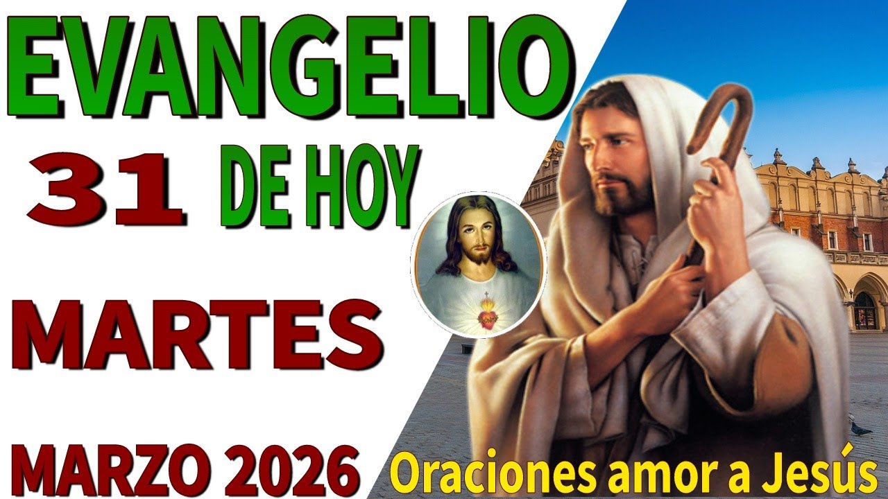 Evangelio de hoy martes 31 de marzo de 2026 - YouTube
