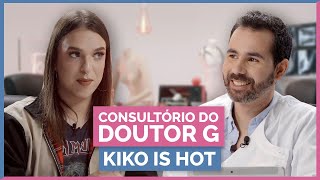 Consultório do DOUTOR G ⭕ Kiko is Hot | marotice oral, sinais errados, esguichamento precoce