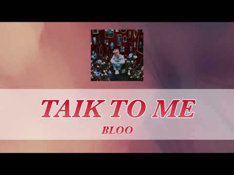【日本語訳】TALK TO ME - BLOO