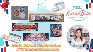 Main Street Celebration Sew Along In The Hoop Embellishments