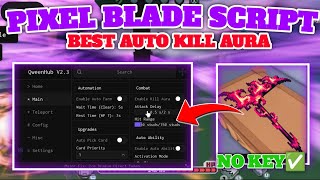 Pixel Blade Script | Best OP Working Script 2025 MOBILE & PC *KEYLESS*