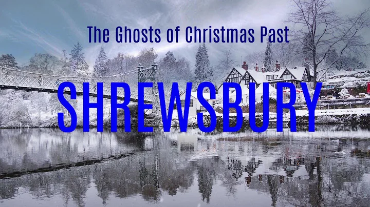 The Ghosts of Christmas Past SHREWSBURY