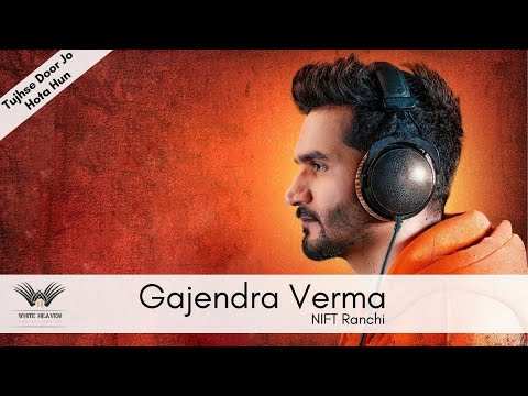 tujhse door jo hota hu live by gajendra verma at JINKS 16, NIFFT Ranchi