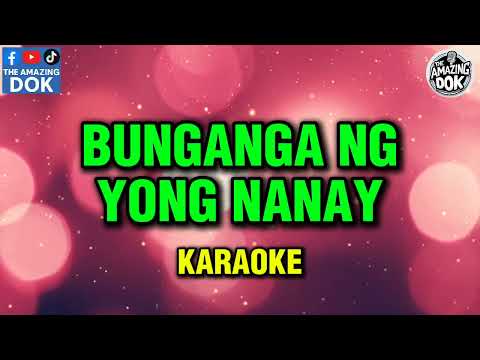 Bunganga Ng Yong Nanay KARAOKE