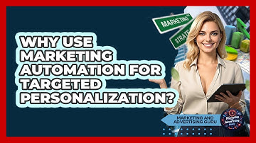 Why Use Marketing Automation For Targeted Personalization?