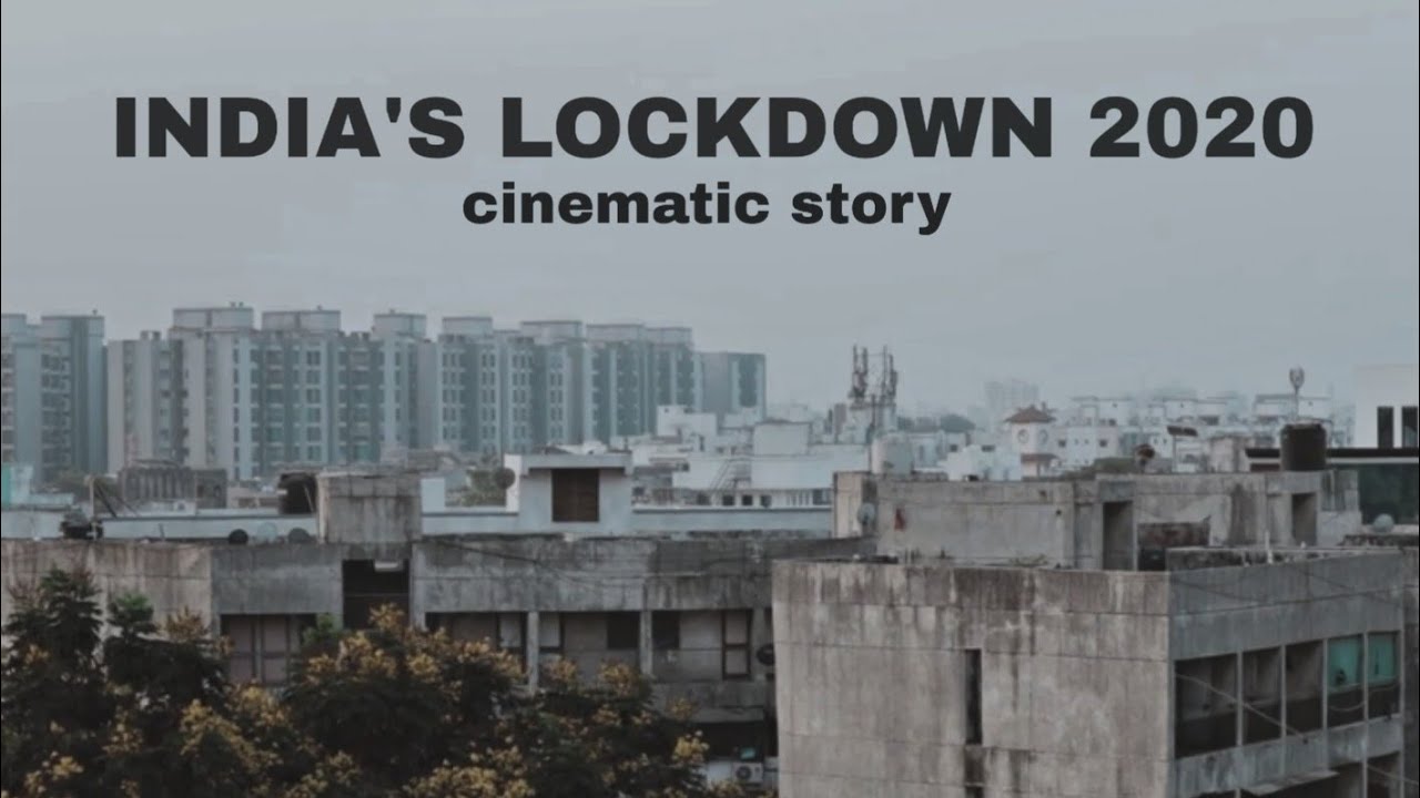 India's lockdown 2020 | cinematic video | covid-19