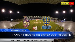 Caribbean premier league live । cpl 2020 match 9 score & commentary
t knight riders v/s barbados tridents