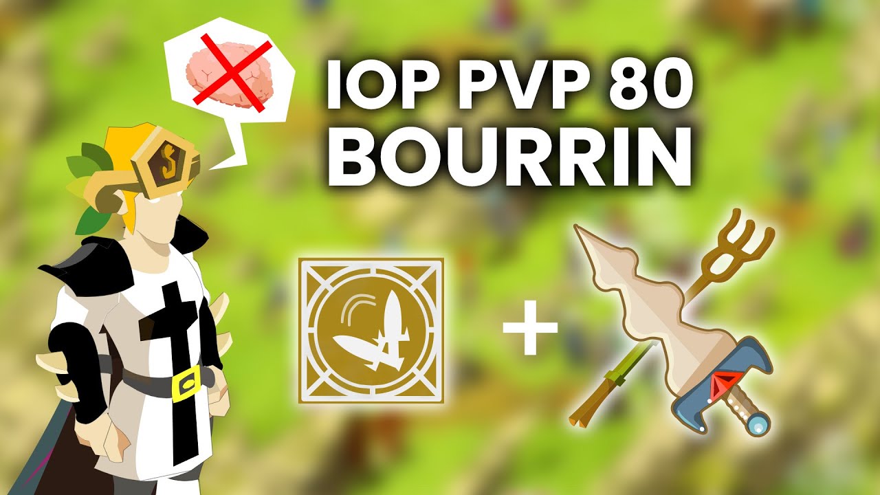 DU BON BOURRINAGE AVEC UN IOP 80 - DOFUS RETRO PVP