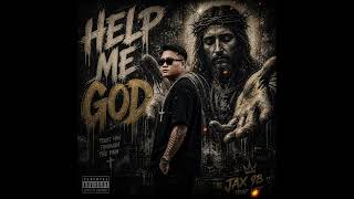 HELP ME GOD - JAX98 _Official Music