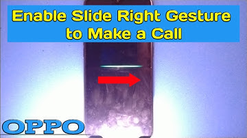 How to Enable Slide Right Gesture to Make a Call in OPPO A5s even the Screen is OFF