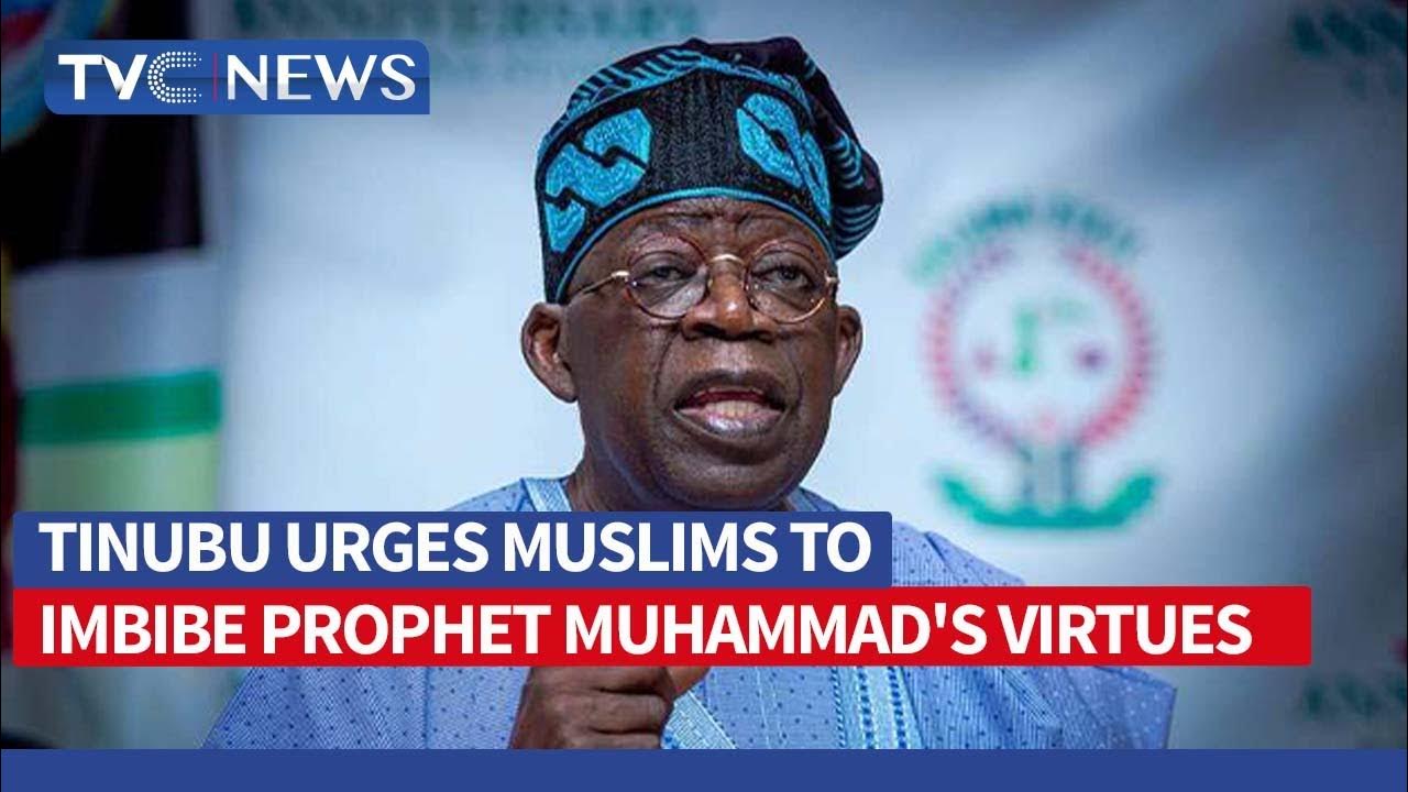 President Tinubu Urges Muslims To Imbibe Prophet Muhamad’s Virtues