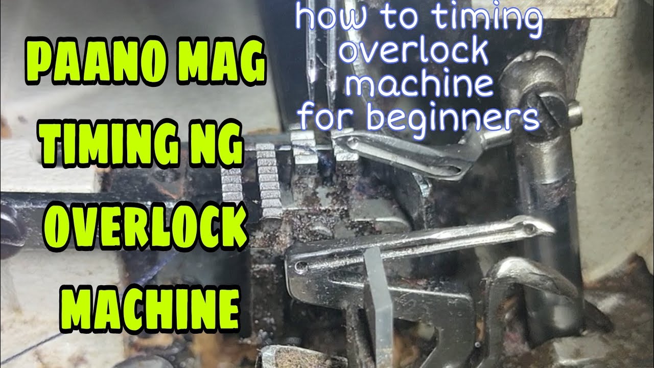 PAANO MAG TIMING NG OVERLOCK MACHINE OH PAG PALIT NG LOOPER,