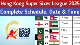 Famous Hong Kong Super Sixes League 2025 Schedule| Hong Kong Super Sixes League complete Schedule|HKS 2025| Profile